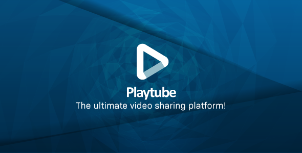 PlayTube v3.1 开心版 - 终极 PHP 视频 CMS 和视频共享平台