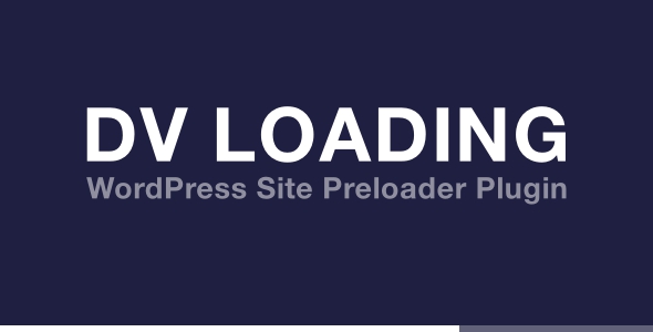 DV Loading v2.1 Nulled – WordPress Site Preloader Plugin