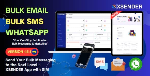 XSender v1.5.1 Nulled - Bulk Email, SMS and WhatsApp Messaging Application