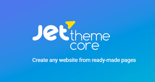 Jet Theme Core v2.1.2 Nulled - Elementor WordPress Plugin