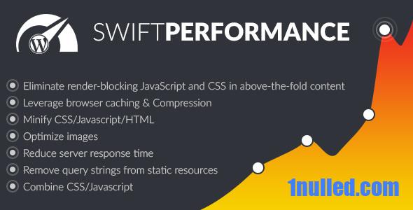 Swift Performance v2.3.6.14 Nulled - Cache & Performance Booster