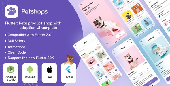 Flutter : Pets product shop with adoption UI template + Android app Template + IOS app Template v1.0 Free