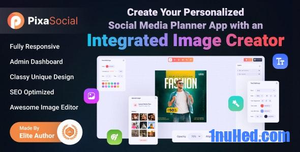 PixaSocial v1.0.0 Nulled - Simplify Social Media Scheduling with PixaSocial - Your Ultimate Planner App