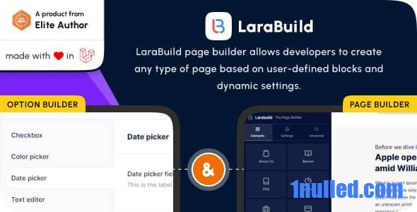 LaraBuild v1.3 Nulled - Laravel Drag and Drop Page builder and Settings Builder Package