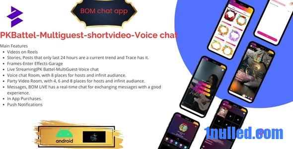BOMChat v1.0 Nulled - Social Media ,short Video,live streaming,Pk battel with admin pane