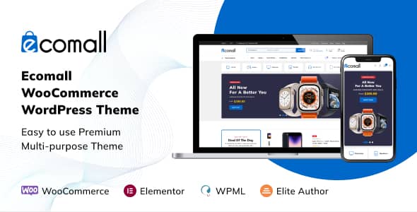 Ecomall v1.0.1- Elementor Electronics WooCommerce Theme